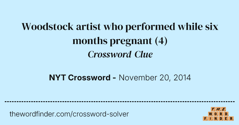 Woodstock artist who performed while six months pregnant crossword clue image