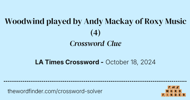 Woodwind played by Andy Mackay of Roxy Music crossword clue image