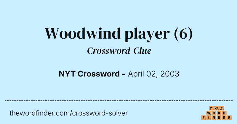 Woodwind player crossword clue image