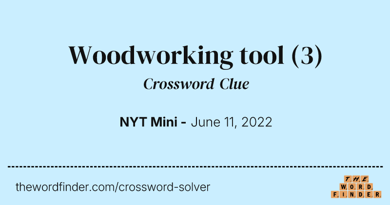 Woodworking tool crossword clue image