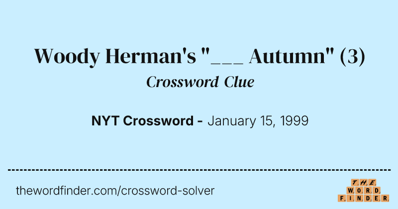 Woody Herman's "___ Autumn" crossword clue image