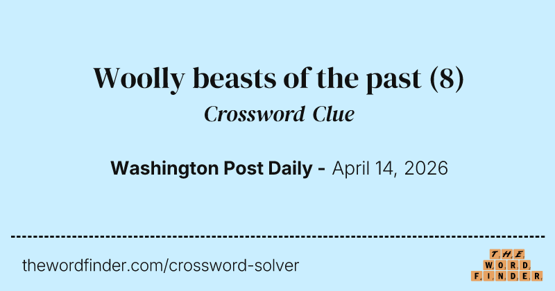 Woolly beasts of the past crossword clue image