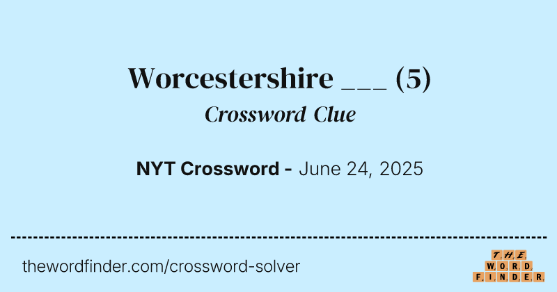 Worcestershire ___ crossword clue image