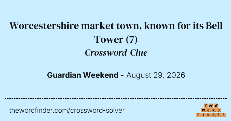 Worcestershire market town, known for its Bell Tower crossword clue image
