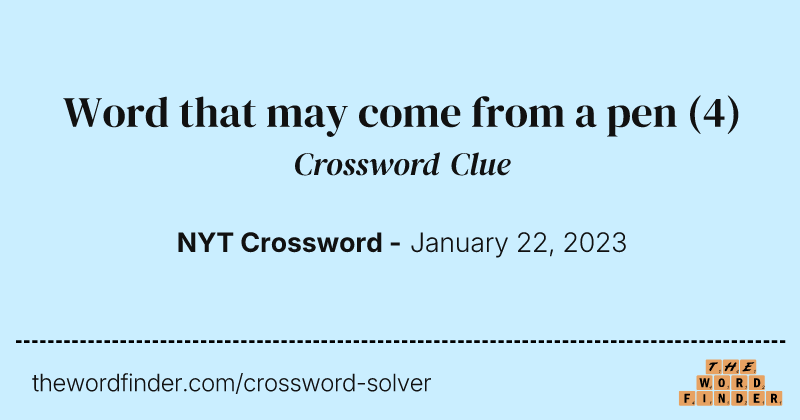 Word that may come from a pen crossword clue image