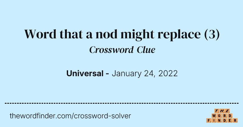 Word that a nod might replace crossword clue image
