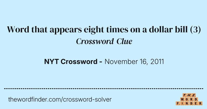Word that appears eight times on a dollar bill crossword clue image