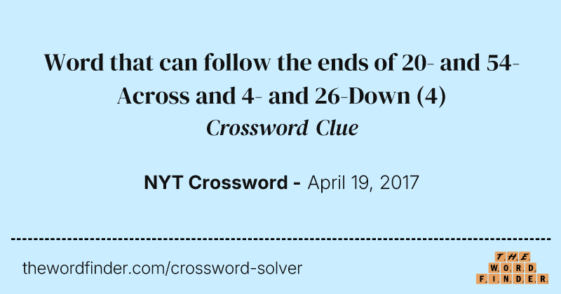 Word that can follow the ends of 20- and 54-Across and 4- and 26-Down crossword clue image