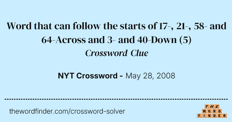 Word that can follow the starts of 17-, 21-, 58- and 64-Across and 3- and 40-Down crossword clue image