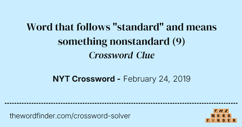 Word that follows "standard" and means something nonstandard crossword clue image