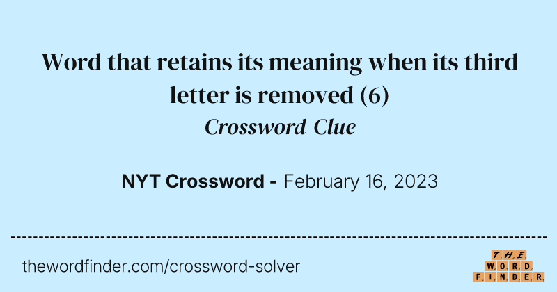 Word that retains its meaning when its third letter is removed crossword clue image
