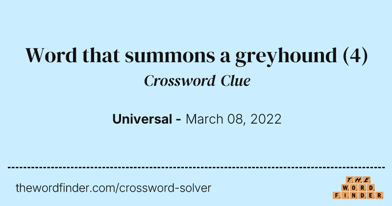 Word that summons a greyhound crossword clue image