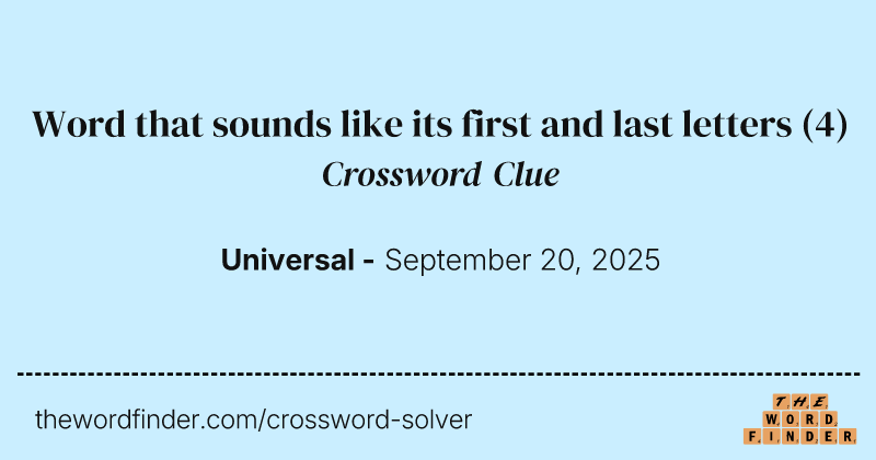 Word that sounds like its first and last letters crossword clue image