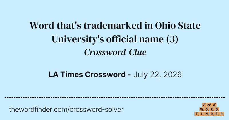Word that's trademarked in Ohio State University's official name crossword clue image