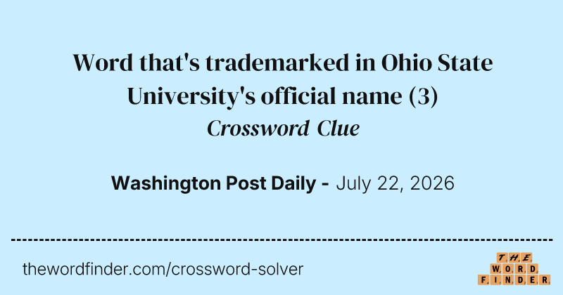 Word that's trademarked in Ohio State University's official name crossword clue image