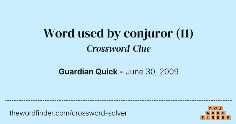 Word used by conjuror crossword clue image