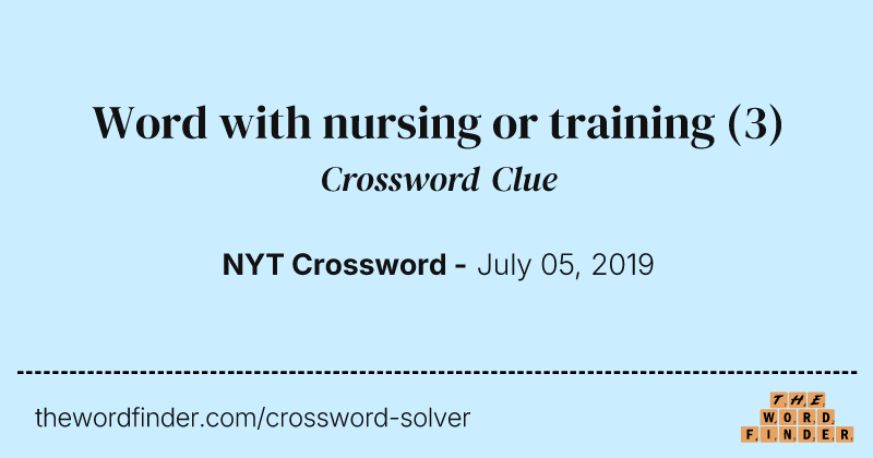 Word with nursing or training crossword clue image