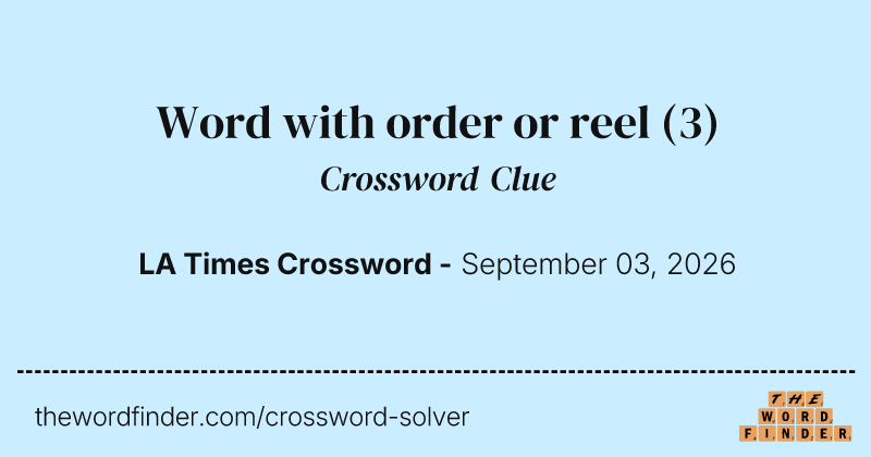 Word with order or reel crossword clue image