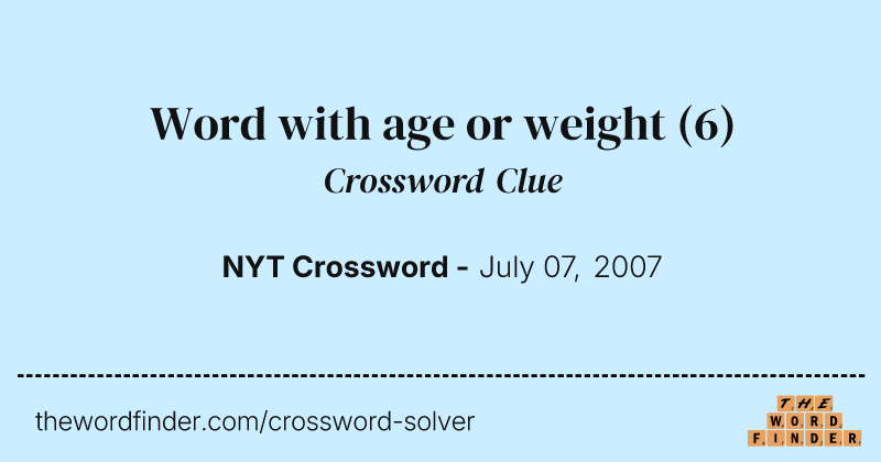 Word with age or weight crossword clue image