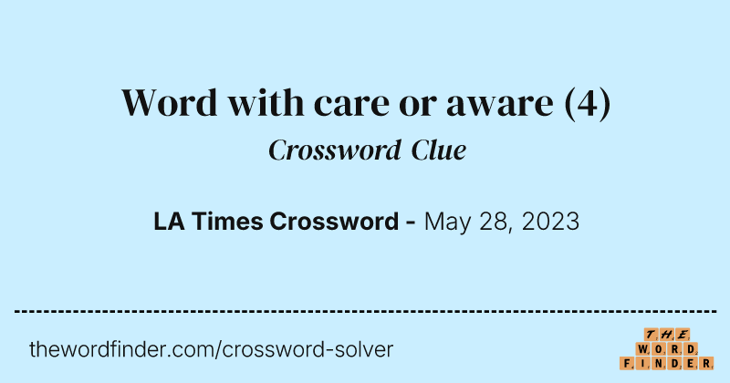 Word with care or aware crossword clue image