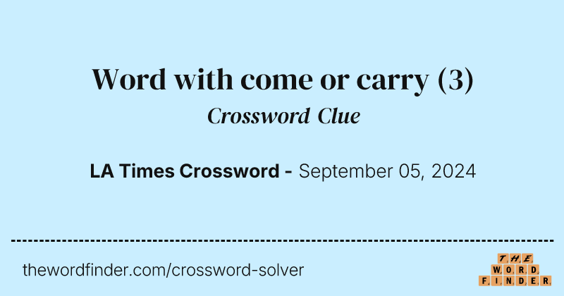 Word with come or carry crossword clue image