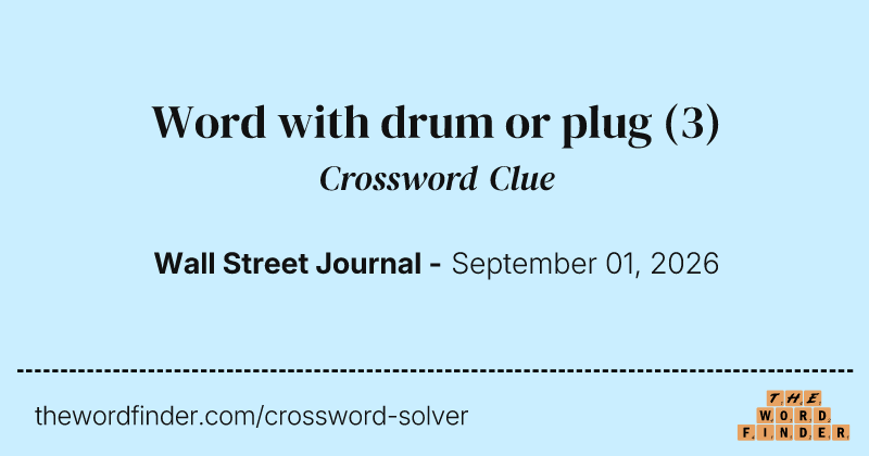 Word with drum or plug crossword clue image
