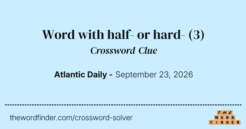 Word with half- or hard- crossword clue image