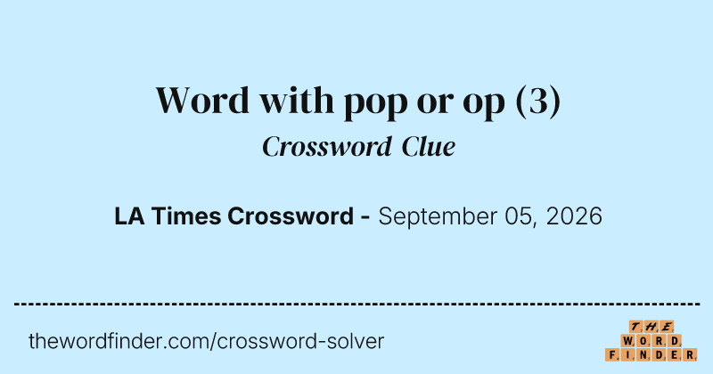 Word with pop or op crossword clue image