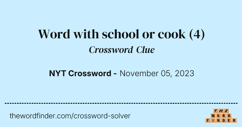 Word with school or cook crossword clue image