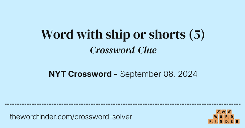 Word with ship or shorts crossword clue image