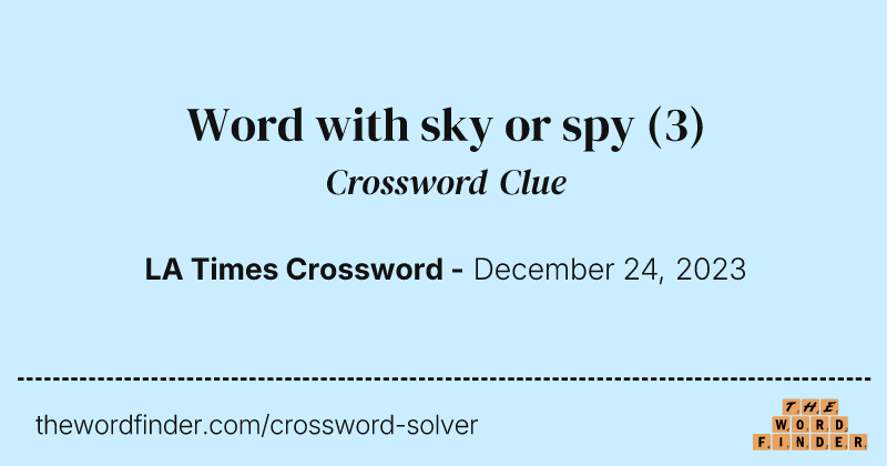 Word with sky or spy crossword clue image