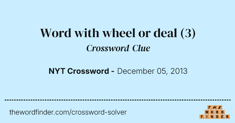 Word with wheel or deal crossword clue image