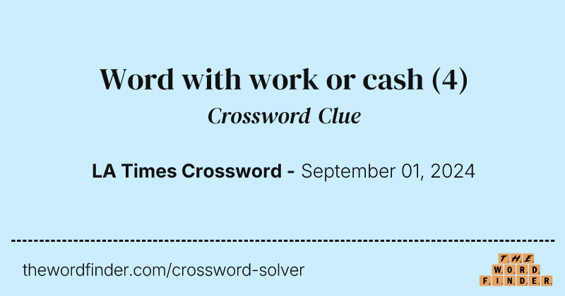 Word with work or cash crossword clue image