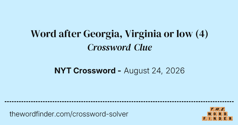 Word after Georgia, Virginia or low crossword clue image