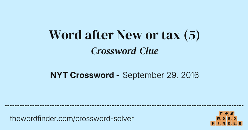 Word after New or tax crossword clue image