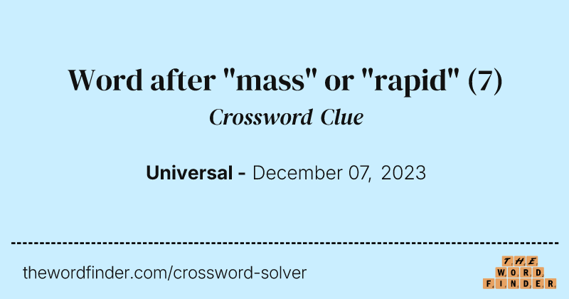 Word after "mass" or "rapid" crossword clue image