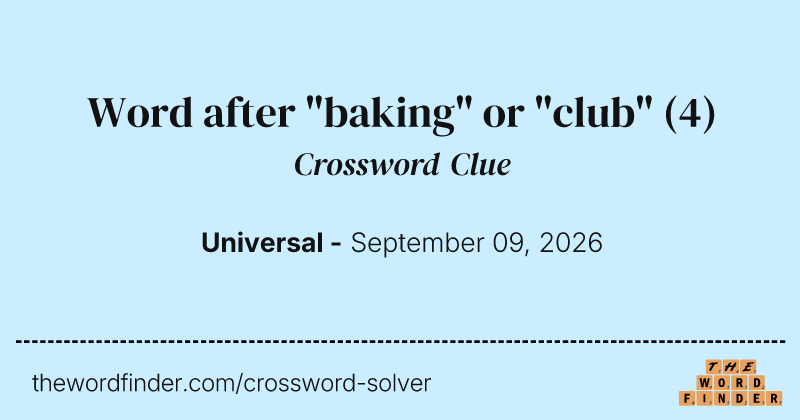 Word after "baking" or "club" crossword clue image