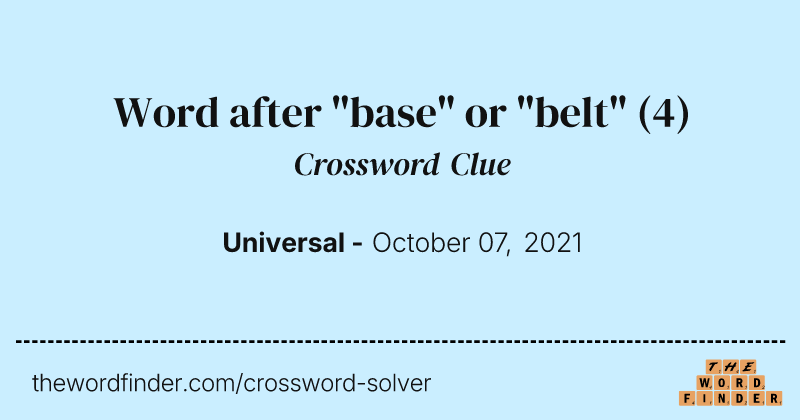 Word after "base" or "belt" crossword clue image
