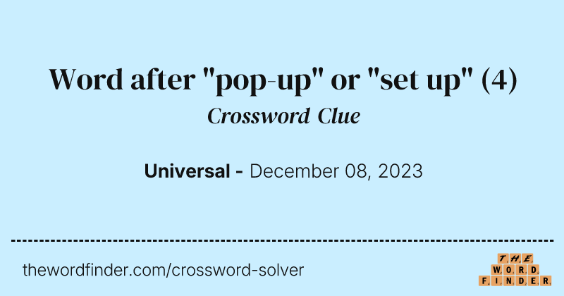 Word after "pop-up" or "set up" crossword clue image