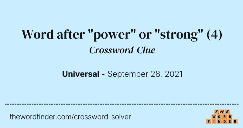 Word after "power" or "strong" crossword clue image