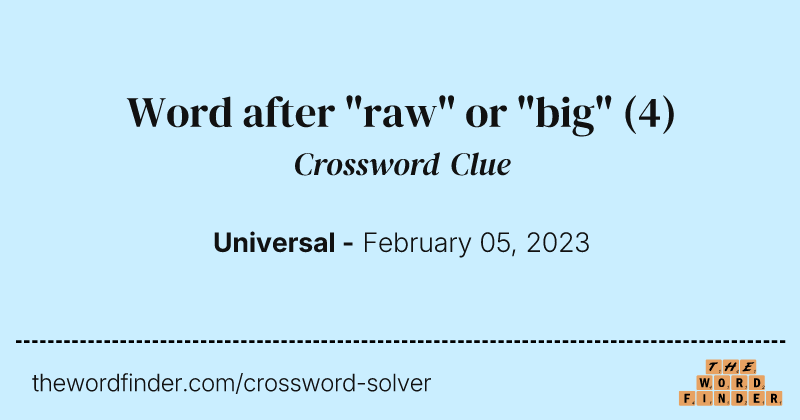 Word after "raw" or "big" crossword clue image