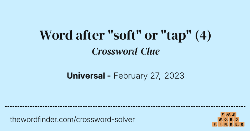 Word after "soft" or "tap" crossword clue image