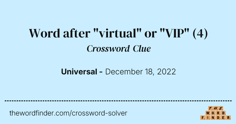 Word after "virtual" or "VIP" crossword clue image