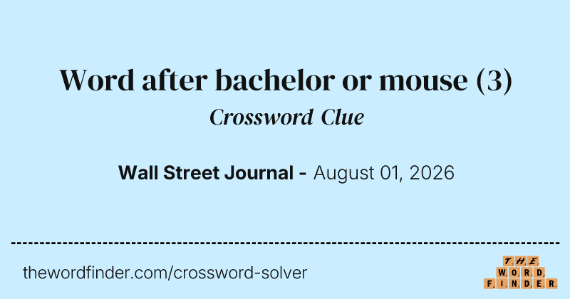 Word after bachelor or mouse crossword clue image