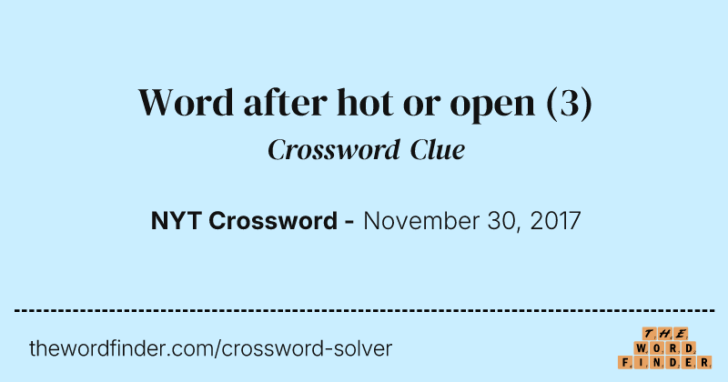 Word after hot or open crossword clue image