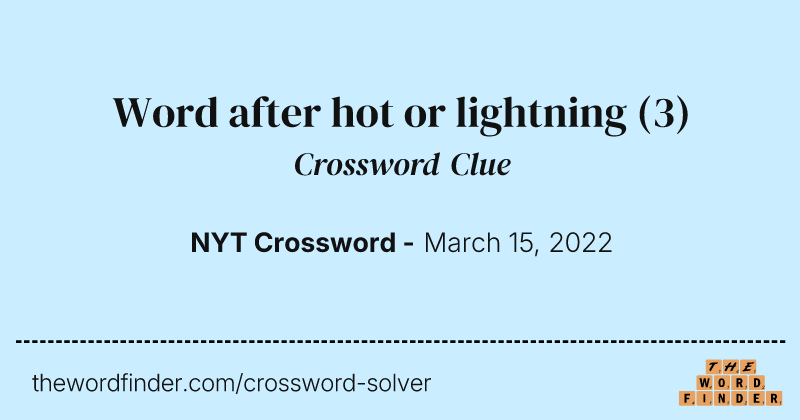 Word after hot or lightning crossword clue image