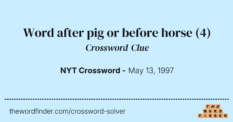 Word after pig or before horse crossword clue image