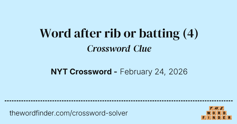 Word after rib or batting crossword clue image