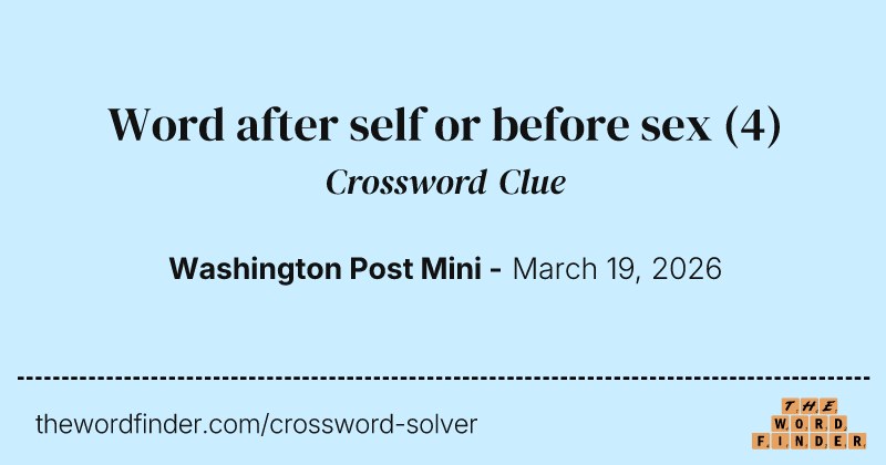 Word after self or before sex crossword clue image