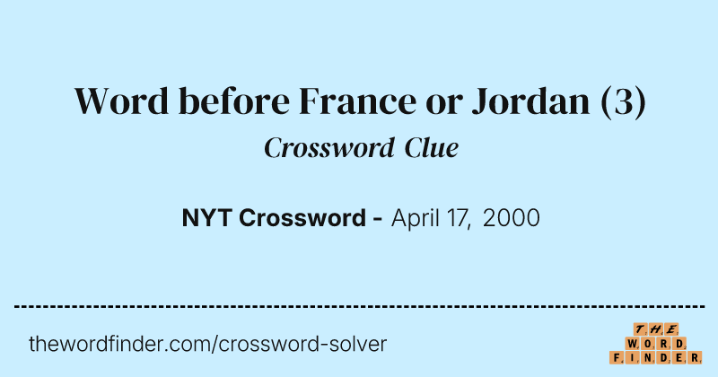 Word before France or Jordan crossword clue image